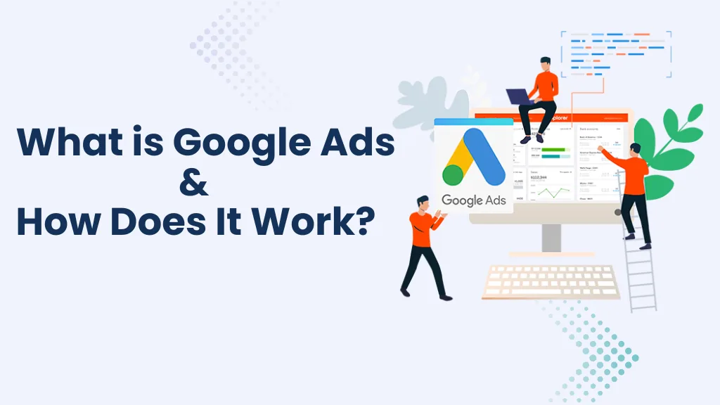 What is Google Ads & How Does it work; Complete guide by Artiful Marketing